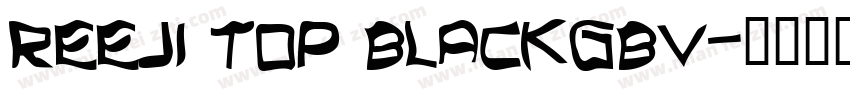 REEJI Top BlackGBV字体转换